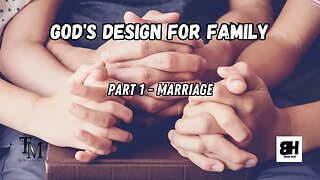 God's Design For Marriage - God's Design for Family Series