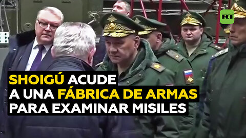 Ministro de Defensa ruso inspecciona personalmente la fabricación de equipos militares