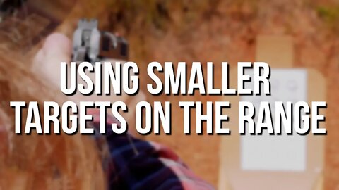 Using Smaller Targets on the Shooting Range