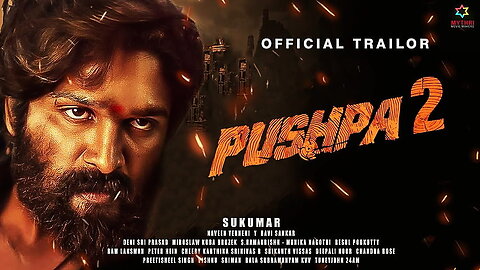"Pushpa 2: The Rise - Official Traile