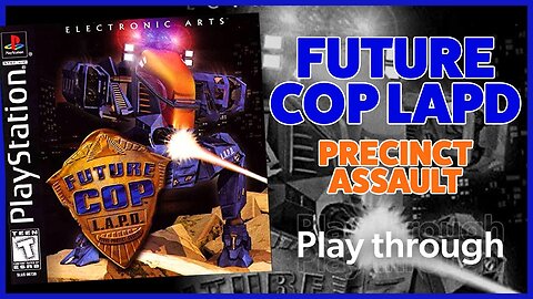 Future Cop LAPD Single player Precinct Assault PS1