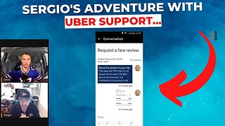 Sergio’s Adventure With Uber Support...