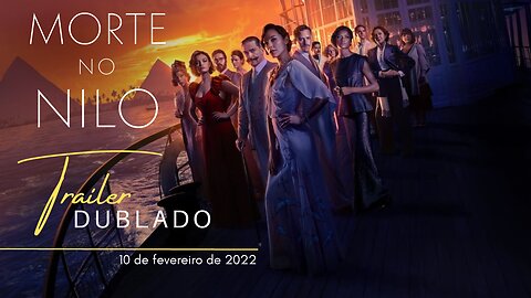 Morte no Nilo | Trailer oficial dublado | 2022