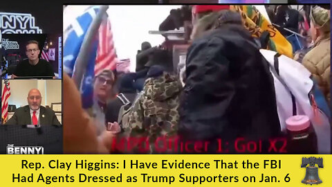 Rep. Clay Higgins: I Have Evidence That the FBI Had Agents Dressed as Trump Supporters on Jan. 6