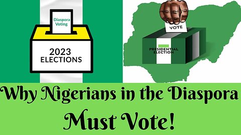 Why EVERY Nigerian In The Diaspora Should Vote in 2027!