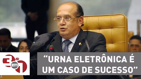 Gilmar Mendes diz que urna eletrônica é um caso de sucesso