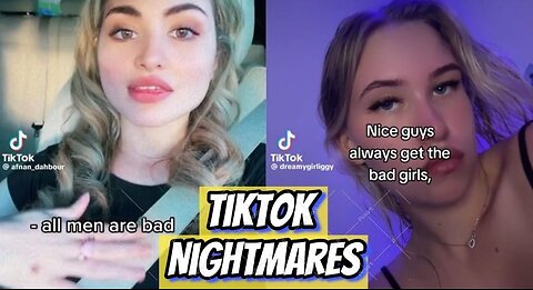 “THE PATRIARCHY IS HOLDING ME DOWN” TikTok Nightmares