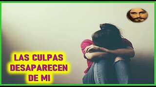 MENSAJE DE JESUCRISTO A DANIEL DE MARIA - LAS CULPAS DESAPARECEN DE MI