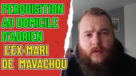 MavaChou : Adrien Czajczynski entendu par les enquêteurs, son domicile perquisitionné !