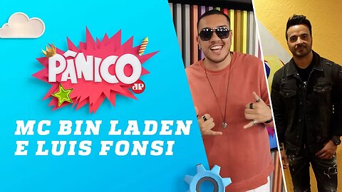 Mc Bin Laden e Luis Fonsi - Pânico - 27/03/18