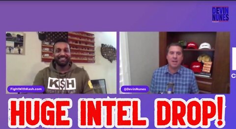 Devin Nunes & Kash Patel: Huge Intel Drop!