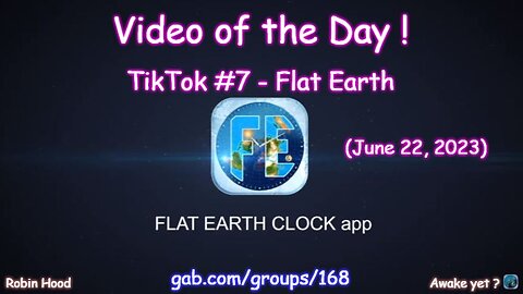 Flat Earth Clock app - Video of the Day (6/22/2023)