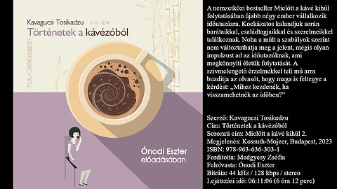 Kavagucsi Tosikadzu: Történetek a kávézóból (Mielőtt a kávé kihűl 2.) Kossuth-Mojzer, Bp., 2023