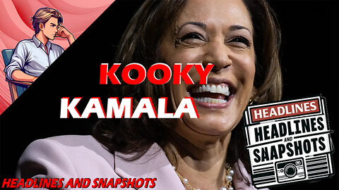 KOOKY KAMALA - Headlines And Snapshots