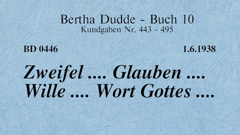 BD 0446 - ZWEIFEL .... GLAUBEN .... WILLE .... WORT GOTTES ....