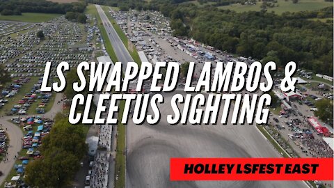 Holley LSFest ***SWAPPED LAMBOS & CLEETUS SIGHTING?!***