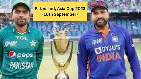 Asia Cup 2023 Showdown: Pakistan vs India rivarly!