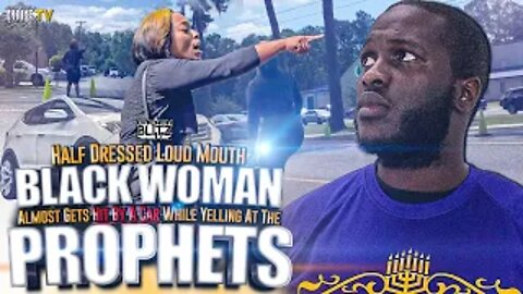 IUIC | Half Dressed Loud Mouth Black Woman Almost Gets Hit By A Car While Yelling At The Prophets