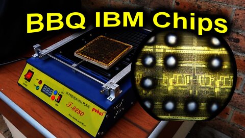 EEVblog 1380 - BBQ IBM Chips