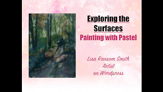 Exploring the Surfaces - Painting with Pastel