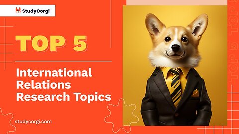 TOP-5 International Relations Research Topics
