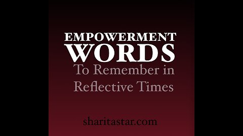 Empowerment Words to Remember in Reflective Times