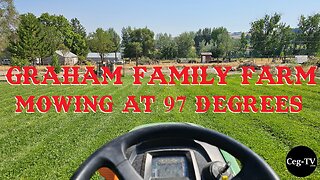 Graham Family Farm: Mowing at 97 Degrees