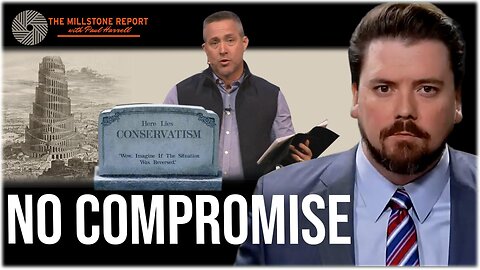 Millstone Report w Paul Harrell: What Has Conservatism CONSERVED? STOP Twisting Scripture