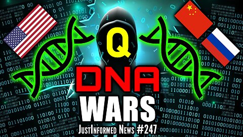 Was The COVID PSYOP A WAR To Harvest Our DNA For GLOBALIST RULERS? | JustInformed News #247