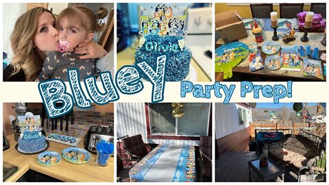 BLUEY BIRTHDAY PARTY PREP | MY BABY GIRL IS NOW 2!
