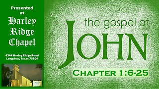 Gospel of John Chapter 1:6-25