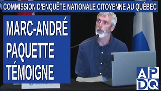 CeNC - Commission d’enquête nationale citoyenne - enseignant Marc-André Paquette témoigne
