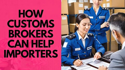Simplifying ISF Filing: How Customs Brokers Can Assist Importers with the Process