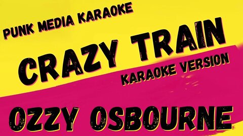 OZZY OSBOURNE ✴ CRAZY TRAIN ✴ KARAOKE INSTRUMENTAL ✴ PMK