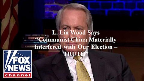 Campaign Atty Claims, Dominion Fraud “Communist China Materially Interfered with Our Election–TRUTH”