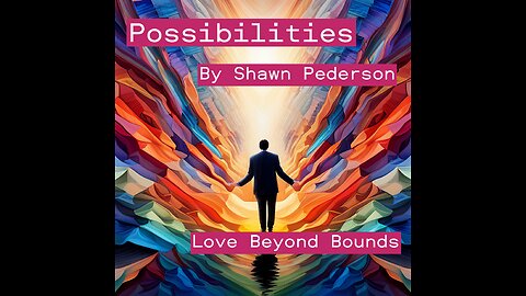 Possibilities - Love Beyond Bounds