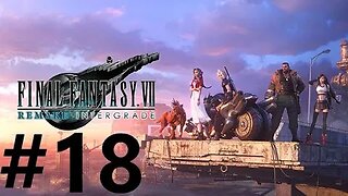 Final Fantasy 7 Remake Intergrade Play Through Part 18