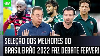 "QUE LOUCURA! NÃO É POSSÍVEL que..." DEBATE FERVE sobre a SELEÇÃO dos MELHORES do Brasileirão 2022!