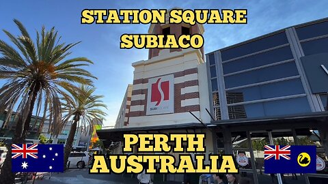 Exploring Perth Australia: A Walking Tour of Station Square Subiaco