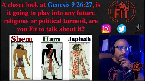 IAMFITPodcast #027: A closer look at Genesis 9 26:27, are you Fit to talk about it?