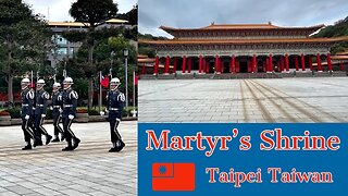 National Revolutionary Martyrs' Shrine With Changing of the Guards - Taipei Taiwan