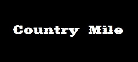 Country Mile_