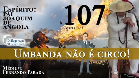 Cortes DcE #107 – Palma e batuque na Umbanda: importante é silencio mental! Umbanda não é circo!