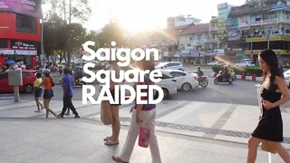 Saigon Square RAIDED, Almost all the SHOPS Shut Down!