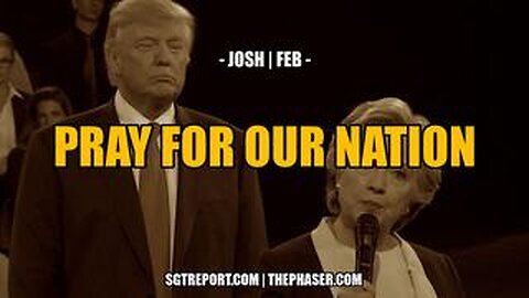 SGT REPORT -PRAY FOR OUR NATION