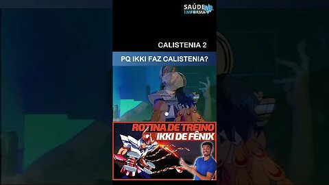 Pq IKKI de FÊNIX Faz #calistenia na VIDA REAL?🔥[2]🤔#cdz #cavaleirosdozodiaco #ikkidefenix