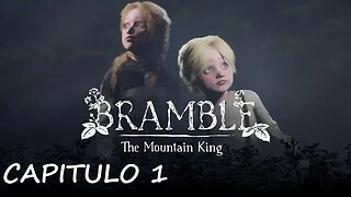 BRAMBLE THE MOUNTAIN KING - CAPITULO 1