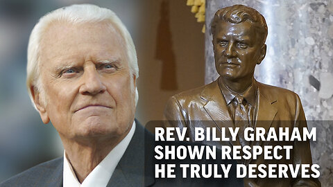 Rev. Billy Graham Statue In U.S. Capitol A Sign Of Hope For Our Nation