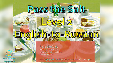 Pass the Salt: Level 2 - English-to-Russian
