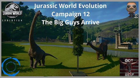 Jurassic World Evolution Campaign 12 - The Big Guys Arrive